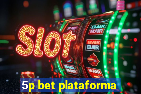 5p bet plataforma